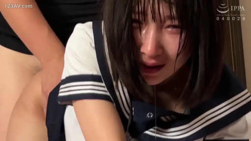 室内 · 汗水泪水混杂 · 水手服 · 后入 · 崩溃 · 泪水